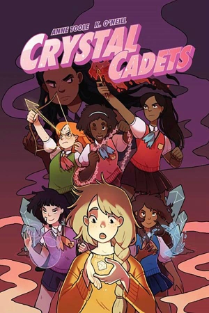 Toole, Anne. Crystal Cadets. Oni Press,US, 2024.