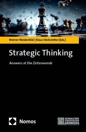 Weidenfeld, Werner / Klaus Höchstetter (Hrsg.). Strategic Thinking - Answers at the "Zeitenwende". Nomos Verlags GmbH, 2026.