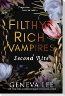 Filthy Rich Vampires: Second Rite