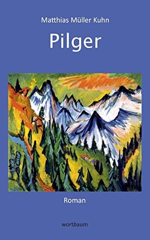 Müller Kuhn, Matthias. Pilger. BoD - Books on Demand, 2020.