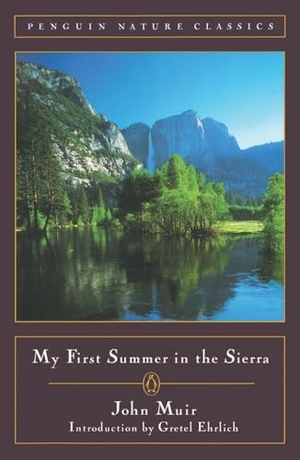 Muir, John. My First Summer in the Sierra. Penguin Publishing Group, 1987.