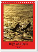 High on Heels - Abseits des Catwalks (Tischkalender 2024 DIN A5 hoch), CALVENDO Monatskalender