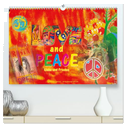Love and Peace Liebe und Frieden (hochwertiger Premium Wandkalender 2025 DIN A2 quer), Kunstdruck in Hochglanz
