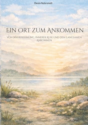 Nahrstedt, Devin. ein Ort zum Ankommen. tredition, 2026.