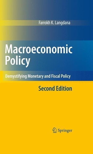 Langdana, Farrokh. Macroeconomic Policy - Demystifying Monetary and Fiscal Policy. Springer US, 2010.