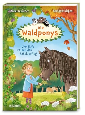 Moser, Annette. Die Waldponys (Band 2) - Vier Hufe retten den Schulausflug - Band 2 der warmherzigen Ponyreihe ab 7 Jahren. Karibu, 2026.