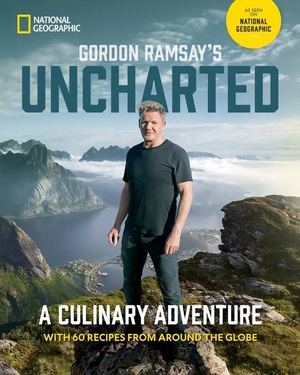 Ramsay, Gordon. Gordon Ramsay's Uncharted - A Culinary Adventure With 60 Recipes From Around the Globe. Penguin LLC  US, 2023.