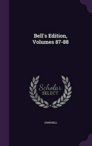 Bell, John. Bell's Edition, Volumes 87-88. Touchladybirdlucky Studios, 2016.