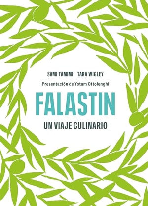Tamimi, Sami / Tara Wigley. Falastin. Un Viaje Culinario / Falastin. a Cookbook. SALAMANDRA, 2023.