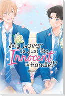 My Lover Is Just Too Innocent to Handle, Vol. 2