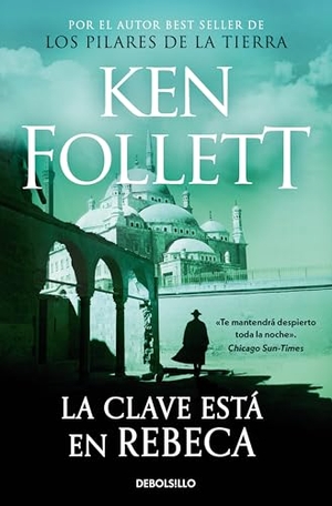 Follett, Ken. La Clave Está En Rebeca / The Key to Rebecca. Prh Grupo Editorial, 2026.