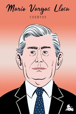 Vargas Llosa, Mario. Cuentos de Mario Vargas Llosa. Austral, 2025.