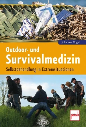 Vogel, Johannes. Outdoor- und Survivalmedizin - Selbstbehandlung in Extremsituationen. Motorbuch Verlag, 2016.