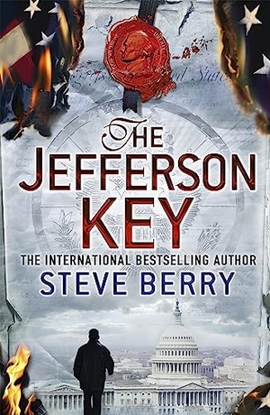 Berry, Steve. The Jefferson Key - Book 7. Hodder & Stoughton, 2012.
