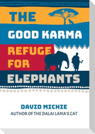 The Good Karma Refuge for Elephants