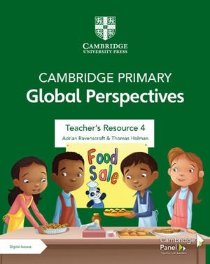 Ravenscroft, Adrian / Thomas Holman. Cambridge Primary Global Perspectives Teacher's Resource 4 with Digital Access. Cambridge University Press, 2022.