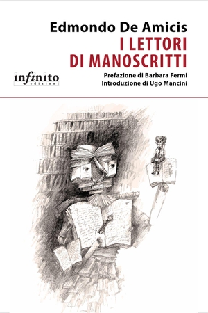 de Amicis, Edmondo. I lettori di manoscritti. Infinito Edizioni, 2026.