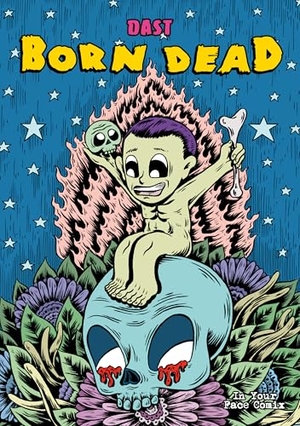 Dast. Born dead. In Your Face Comix, 2025.