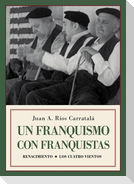 Un franquismo con franquistas : historias y semblanzas