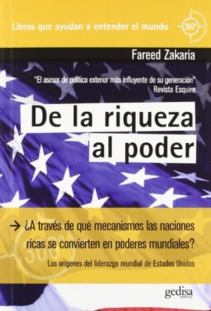 Zakaria, Fareed. De la riqueza al poder : los orígenes del liderazgo mundial de Estados Unidos. GEDISA, 2012.