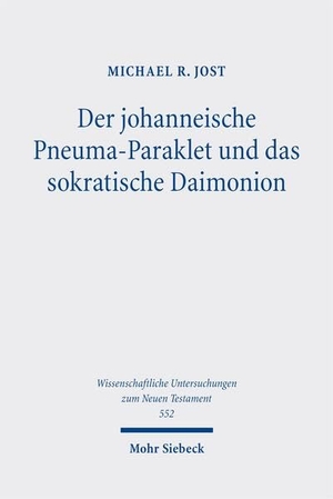 Jost, Michael R.. Der johanneische Pneuma-Paraklet und das sokratische Daimonion - Zur religionsgeschichtlichen Verortung der johanneischen Pneumatologie. Mohr Siebeck GmbH & Co. K, 2025.