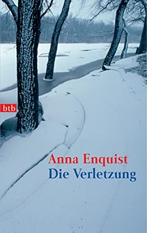 Enquist, Anna. Die Verletzung - Zehn Erzählungen. btb Taschenbuch, 2004.