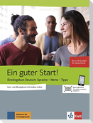 Der gute Start! Einstiegskurs DaF. Kurs- und Übungsbuch mit Audios online