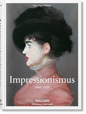 Walther, Ingo F. (Hrsg.). Malerei des Impressionismus - 1860-1920. Taschen GmbH, 2016.