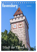 Ravensburg, Stadt der Türme (Tischkalender 2025 DIN A5 hoch), CALVENDO Monatskalender