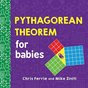 Ferrie, Chris. Pythagorean Theorem for Babies. DK, 2023.