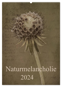 Naturmelancholie 2024 (Wandkalender 2024 DIN A2 hoch), CALVENDO Monatskalender