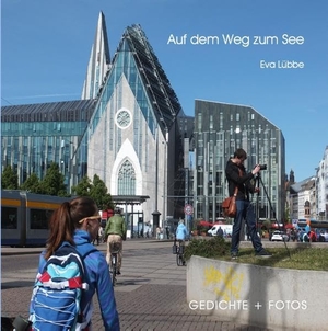 Lübbe, Eva. Auf dem Weg zum See. Books on Demand, 2016.