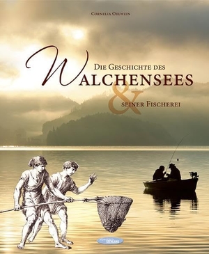 Oelwein, Cornelia. Die Geschichte des Walchensees und seiner Fischerei. Edition Alpenblick, 2010.