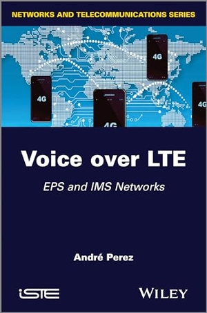 Perez. Voice over LTE. John Wiley & Sons, 2013.