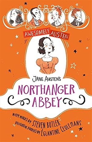 Austen, Jane / Steven Butler. Jane Austen's Northanger Abbey. Hachette Children's  Book, 2022.