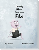Bessie Bibbs' Ginormous Fibs