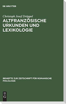 Altfranzösische Urkunden und Lexikologie