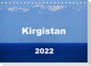 Kirgistan 2022 (Tischkalender 2022 DIN A5 quer)