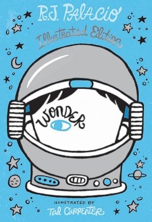 Palacio, R. J.. Wonder: Illustrated Edition. Random House LLC US, 2022.