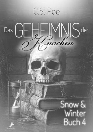 Poe, C. S.. Das Geheimnis der Knochen - Snow & Winter Band 4. DEAD SOFT Verlag, 2026.