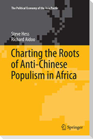 Charting the Roots of Anti-Chinese Populism in Africa
