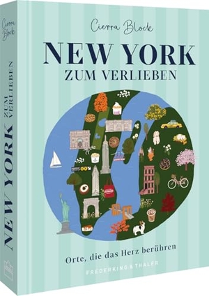 Block, Cierra. New York zum Verlieben - Orte, die das Herz berühren. Frederking u. Thaler, 2025.