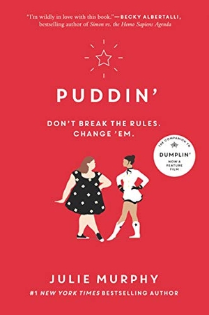 Murphy, Julie. Puddin'. Thomas Nelson, 2019.