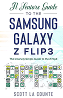 A Senior's Guide to the Samsung Galaxy Z Flip3