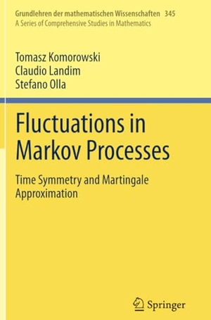 Komorowski, Tomasz / Olla, Stefano et al. Fluctuations in Markov Processes - Time Symmetry and Martingale Approximation. Springer Berlin Heidelberg, 2014.