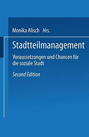 Alisch, Monika (Hrsg.). Stadtteilmanagement - Voraussetzungen und Chance für die soziale Stadt. VS Verlag für Sozialwissenschaften, 2001.