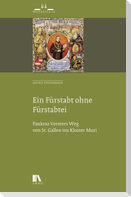 Ein Fürstabt ohne Fürstabtei