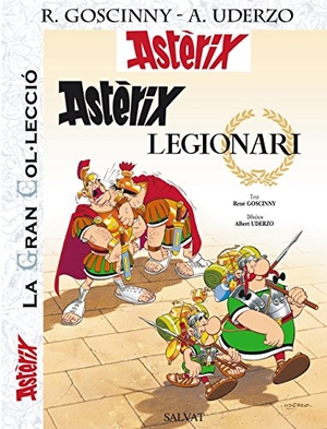 Goscinny, René / Albert Uderzo. Astèrix legionari. Editorial Bruño, 2012.