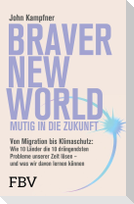 Braver New World - Mutig in die Zukunft