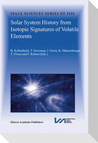 Solar System History from Isotopic Signatures of Volatile Elements